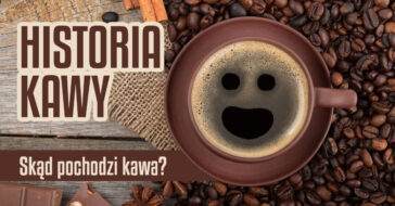 Skąd pochodzi kawa, odkrycie kawy. Pełna podróży, wypraw i wielu ciekawostek historia kawy. Dowiedz się dlaczego kawa jest popularna!
