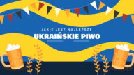 Nikt by się nie spodziewał że nasi sąsiedzi zza wschodniej granicy posiadają bogate zaplecze piwne. Poznaj najlepsze ukraińskie piwa.
