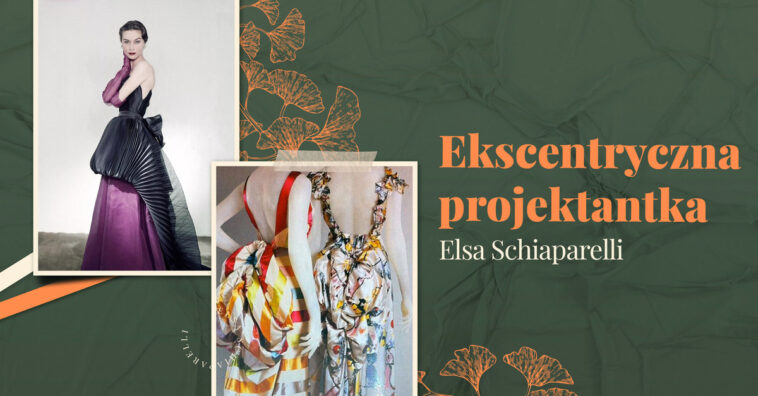 Chcesz dowiedzieć się kim była Elsa Schiaparelli? Przeczytaj artykuł, aby poznać jej historię oraz dalsze losy Domu Mody Schiaparelli.