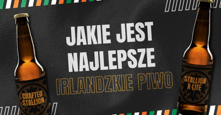 Chcesz spróbować piwa w Irlandii? Nie wiesz jakie jest najlepsze irlandzkie piwo? Zapoznaj się z naszą listą irlandzkich piw i wybierz coś dla siebie!
