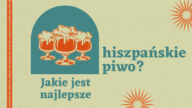 Nie wiesz jakie są najlepsze hiszpańskie piwa? Dowiedz się, które piwo hiszpańskie jest warte spróbowania? Jakie piwa są w naszym TOP 5?