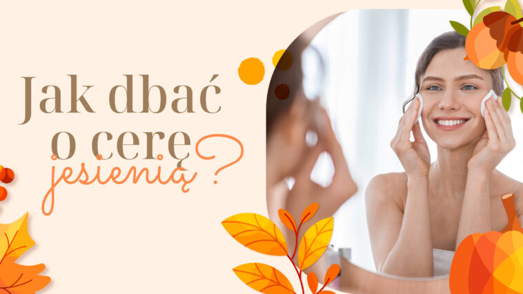 Nadeszła jesień, i nie wiesz, jak zadbać o cerę, żeby była nawilżona, zregenerowana i dobrze przygotowana na zimę? Poznaj świetne sposoby na piękną cerę!