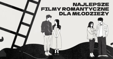 W tym artykule poznasz filmy romantyczne dla młodzieży! Te najlepsze filmy młodzieżowe z lat 90' i 00', które rozbudzą w Tobie nostalgię!