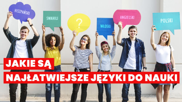 Znajomość języków - istotna umiejętność w dzisiejszych czasach. Ponoć im więcej, tym lepiej, więc może warto poznać najłatwiejsze języki świata?