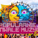 Jakie są najwięsze festiwale muzyczne na świecie? Czy są wśród nich polskie festiwale muzyczne? Poznaj naszą listę TOP 21 - Festiwale muzyczne w Europie.