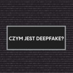 Deepfake co to właściwie jest? Dowiedz się, czym jest technologia deepfake, na czym polega, do czego jest wykorzystywana i czy może być niebezpieczna.