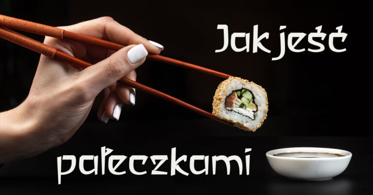Lubisz jeść sushi, ramen i inne potrawy z Azji? Zawsze chciałeś umieć posługiwać się pałeczkami? Tutaj dowiesz się jak jeść pałeczkami sushi i inne dania.