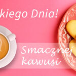 Dzień dobry, miłego dnia na wesoło. Pobierz urocze kartki i dowiedz się skąd wzięło się wyrażenie Have a nice day. Miłego dzionka i smacznej kawusi