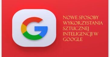 Google sztuczna inteligencja -- dnia 8 lutego odbyła się konferencja Google, na której omawiany był temat użycia sztucznej inteligencji w produktach Google.