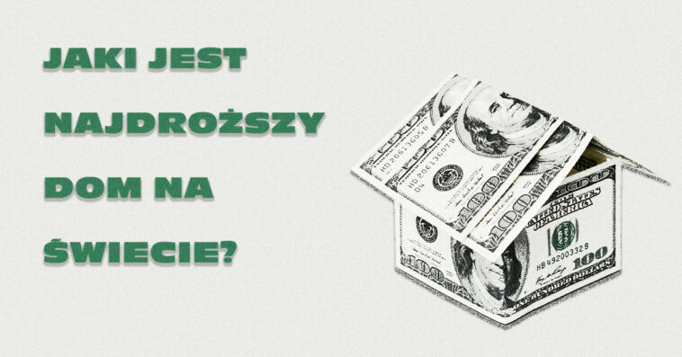 Jeśli zastanawiasz się ile milionów może kosztować dom, to przeczytaj do końca nasz artykuł, w którym dowiesz się, ile kosztuje najdroższy dom na świecie.