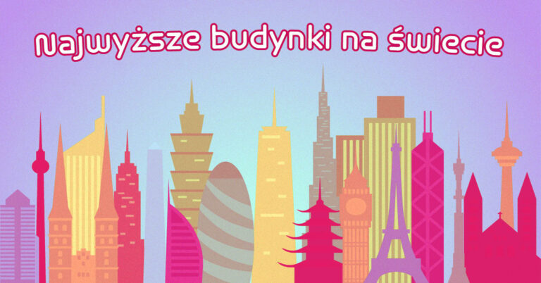 TOP 10 Najwyższych budynków na swiecie