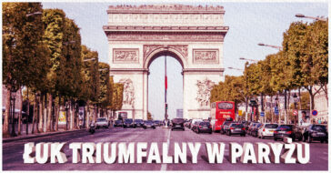 Czy wiesz kiedy i jak powstał Łuk Triumfalny w Paryżu? Ile kosztuje wstęp? Przeczytaj nasz artykuł, aby się tego dowiedzieć!