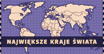 Największe kraje świata? Czy widziałeś każdy z nich? A może dopiero planujesz podróż swoich marzeń? W każdym przypadku nasz artykuł to strzał w 10.