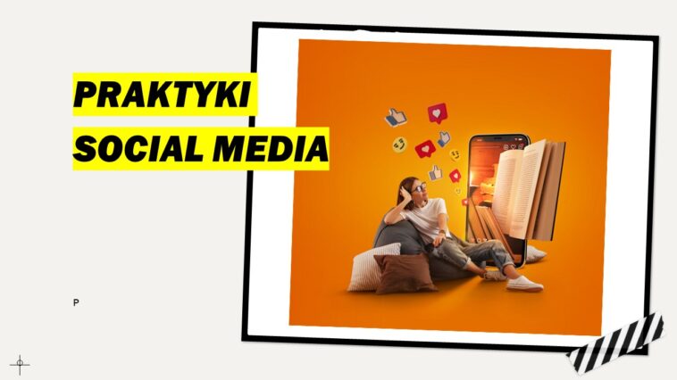 Szukasz praktyk, które cię rozwiną i dadzą ci nowe możliwości? Dołącz do nas na praktyki Social Media i pomóż nam w zarządzaniu mediami społecznościowymi!