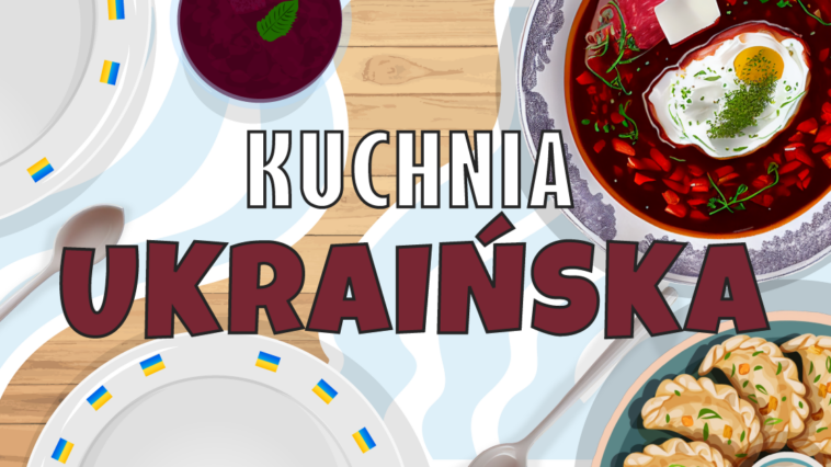 Kuchnia ukraińska, talerze, barszcz czerwony, pierogi